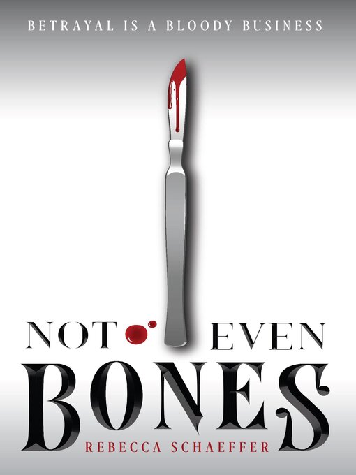 Rebecca Schaeffer创作的Not Even Bones作品的详细信息 - 可供借阅